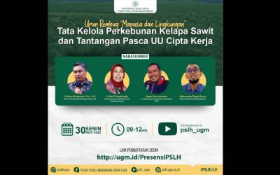 Urun Rembug “Manusia dan Lingkungan” : Tata Kelola Perkebunan Kelapa Sawit dan Tantangan Pasca UU Cipta Kerja