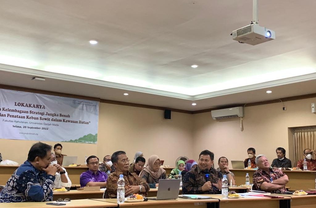 Lokakarya: Menata Kelembagaan SJB untuk Penyelesaian dan Penataan Kebun Sawit dalam Kawasan Hutan