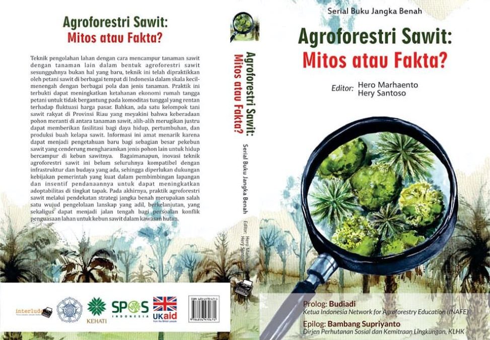 Buku “Agroforestri Sawit: Mitos atau Fakta” Merangkum Perjalanan Akademik Strategi Jangka Benah